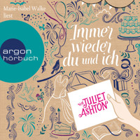 Immer wieder du und ich (Ungekürzte Lesung) - Juliet Ashton - Hörbuch