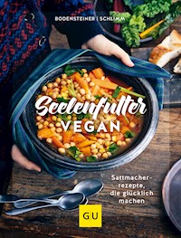 Seelenfutter vegan - Susanne Bodensteiner - E-Book