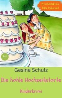 Die hohle Hochzeitstorte - Gesine Schulz - E-Book