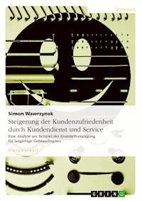 Steigerung der Kundenzufriedenheit durch Kundendienst und Service - Simon Wawrzynek - E-Book