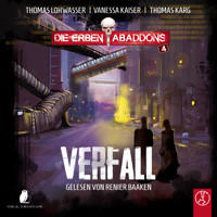 Die Erben Abaddons - Verfall - Thomas Karg - Hörbuch