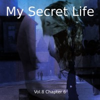 My Secret Life, Vol. 8 Chapter 6 - Dominic Crawford Collins - Hörbuch