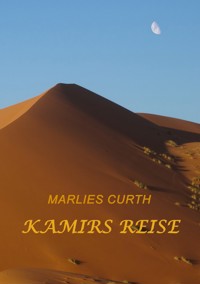 Kamirs Reise - Marlies Curth - E-Book