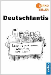 Deutschlantis - Bernd Zeller - E-Book