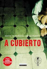 A cubierto - David Hernández de la Fuente - E-Book