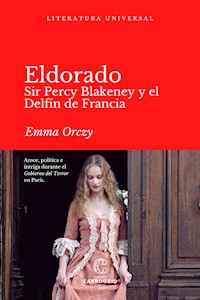 Eldorado - Emma Orczy - E-Book