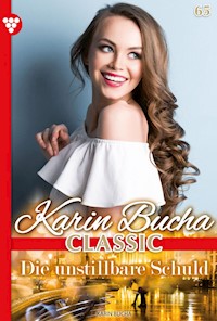 Die unstillbare Schuld - Karin Bucha - E-Book