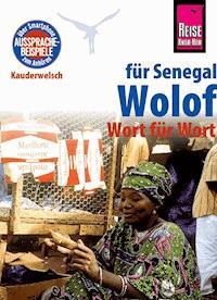 Reise Know-How Sprachführer Wolof für Senegal - Wort für Wort: Kauderwelsch-Band 89 - Michael Franke - E-Book