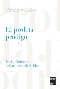 El profeta pródigo - Timothy Keller - E-Book