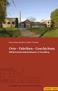 Orte - Fabriken - Geschichten - Barbara Motter - E-Book