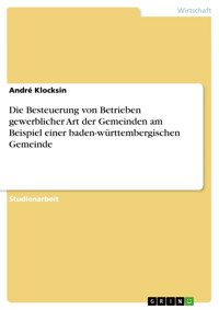Die Besteuerung von Betrieben gewerblicher Art der Gemeinden am Beispiel einer baden-württembergischen Gemeinde - André Klocksin - E-Book