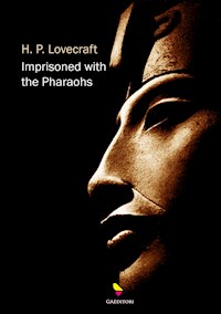 Imprisoned with the Pharaohs - H. P. Lovecraft - E-Book