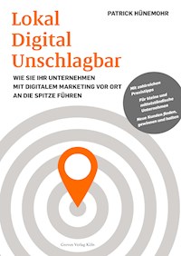 Lokal Digital Unschlagbar - Patrick Hünemohr - E-Book