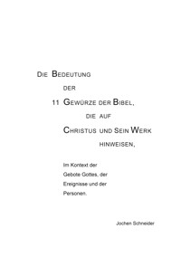 Die Botschaft der 11 Gewürze der Bibel, die auf Christus und Sein Werk hinweisen - Jochen Schneider - E-Book