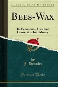 Bees-Wax - J. Dennler - E-Book
