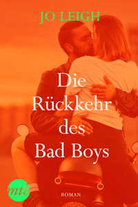 Die Rückkehr des Bad Boys - JO LEIGH - E-Book