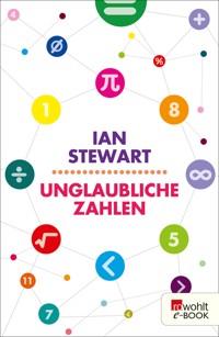 Unglaubliche Zahlen - Ian Stewart - E-Book