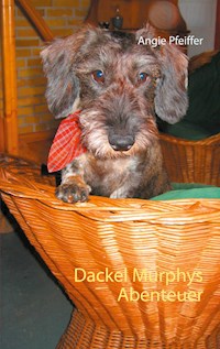 Dackel Murphys Abenteuer - Angie Pfeiffer - E-Book
