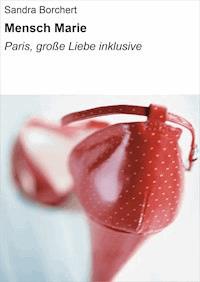 Mensch Marie - Sandra Borchert - E-Book