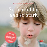 So feinfühlig und so stark - Kathrin Borghoff - Hörbuch