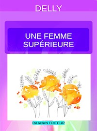Une femme supérieure - Delly - E-Book