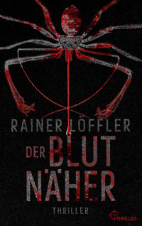 Der Blutnäher - Rainer Löffler - E-Book