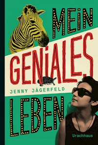 Mein geniales Leben - Jenny Jägerfeld - E-Book