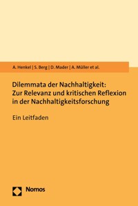 Dilemmata der Nachhaltigkeit: Zur Relevanz und kritischen Reflexion in der Nachhaltigkeitsforschung - Anna Henkel - kostenlos E-Book