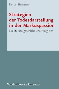 Strategien der Todesdarstellung in der  Markuspassion - Florian Herrmann - E-Book