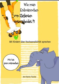 Wie man Erdmännchen von Elefanten unterscheidet ?! - Ann-Katrin Fischer - E-Book
