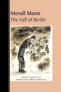 Mendl Mann The Fall of Berlin - Mendl Mann - E-Book