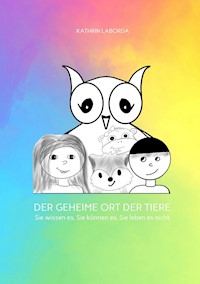 DER GEHEIME ORT DER TIERE - Kathrin Laborda - E-Book
