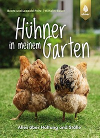 Hühner in meinem Garten - Beate und Leopold Peitz - E-Book