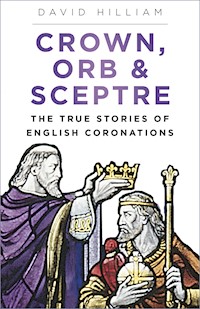 Crown, Orb and Sceptre - David Hilliam - E-Book
