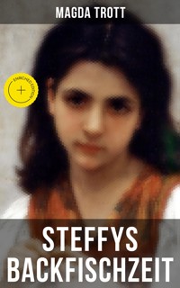 Steffys Backfischzeit - Magda Trott - E-Book
