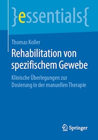 Rehabilitation von spezifischem Gewebe - Thomas Koller - E-Book