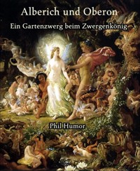 Alberich und Oberon - Phil Humor - kostenlos E-Book