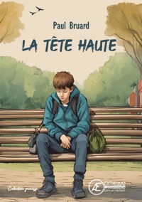 La tête haute - Paul Bruard - E-Book