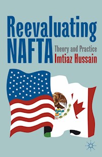 Reevaluating NAFTA - I. Hussain - E-Book