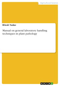 Manual on general laboratory handling techniques in plant pathology - Ritesh Yadav - E-Book