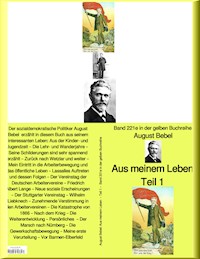 Aus meinem Leben – Band 221e in der gelben Buchreihe – bei Jürgen Ruszkowski - August Bebel - E-Book