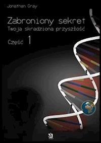 Zabroniony sekret - część 1 - Jonathan Gray - E-Book
