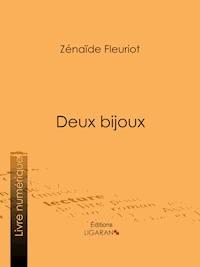 Deux bijoux - Ligaran - E-Book