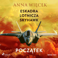 Eskadra lotnicza Skyhawk - Początek - Anna Więcek - Hörbuch