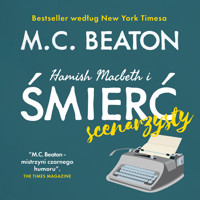 Hamish Macbeth i śmierć scenarzysty - M.C. Beaton - Hörbuch