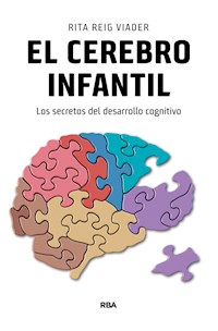 El cerebro infantil - Rita Reig - E-Book