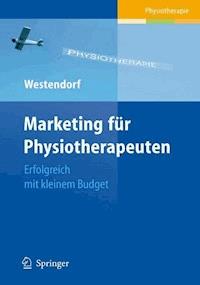 Marketing für Physiotherapeuten - Christian Westendorf - E-Book