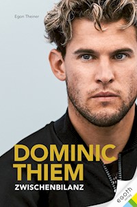 Dominic Thiem - Egon Theiner - E-Book