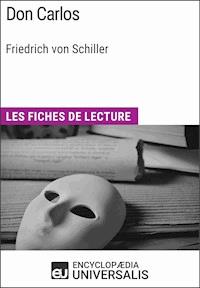 Don Carlos de Friedrich von Schiller - Encyclopaedia Universalis - E-Book
