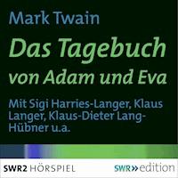 Das Tagebuch von Adam und Eva - Mark Twain - Hörbuch
